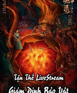 Ta Tại Tận Thế Livestream Giám Định Bảo Vật Full